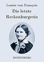 Die Letzte Reckenburgerin 3843095019 Book Cover