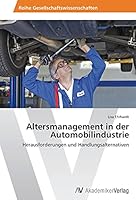 Altersmanagement in Der Automobilindustrie 3639726472 Book Cover