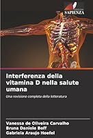 Interferenza della vitamina D nella salute umana (Italian Edition) 6208463424 Book Cover