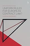  Uniform Rules for European Contract Law?: A Critical Assessment (English Edition)