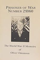 Prisoner of War Number 21860: The World War II Memoirs of Oliver Omanson 161584788X Book Cover