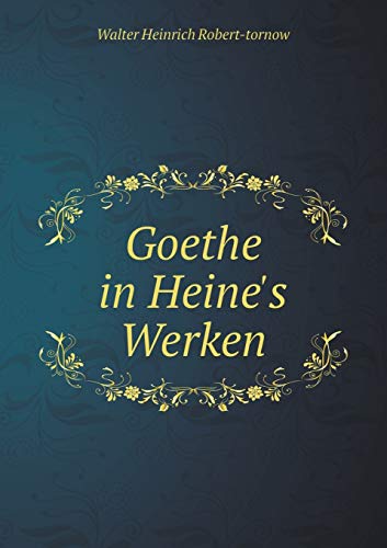 Goethe in Heine's Werken [German] 551910428X Book Cover