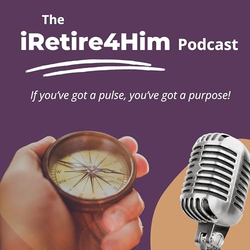 iRetire4Him Podcast Por iRetire4Him arte de portada