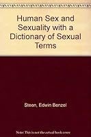 Human Sex and Sexuality with a Dictionary of Sexual Terms 0471821012 Book Cover
