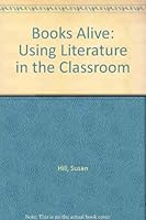Books Alive!: Using Literature in the Classroom 0170067610 Book Cover