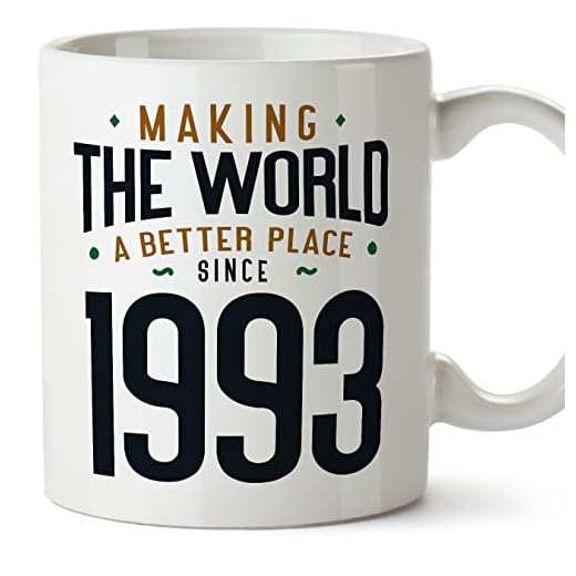 MUGFFINS Tazas 1993 Cumpleaños - En Inglés - Making the World a Better Place - 11 oz / 330 ml - Regalo original y divertido