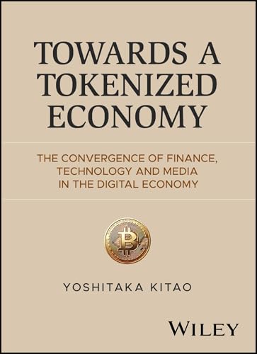Towards a Tokenized Economy: The Convergence of Finance, Technolo...