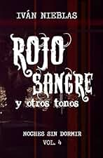 Rojo Sangre y otros tonos (Noches Sin Dormir nº 4)