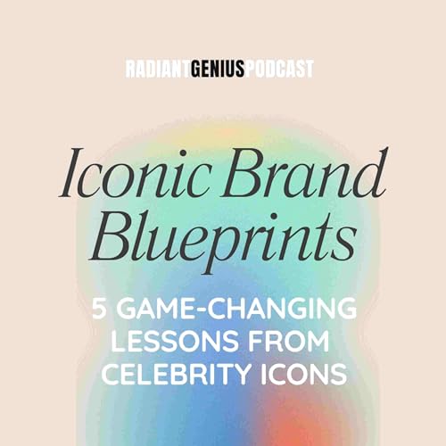『Iconic Brand Blueprints: 5 Game Changing Lessons From Celebrity Icons』のカバーアート