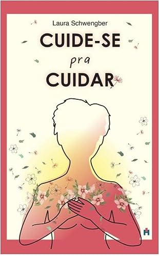 Cuide-se pra cuidar