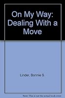 On My Way: Dealing With a Move 0964396602 Book Cover
