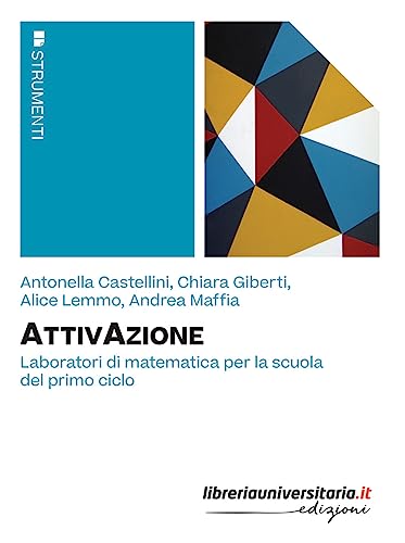  AttivAzione. Laboratori di matematica per la scuola del primo ciclo