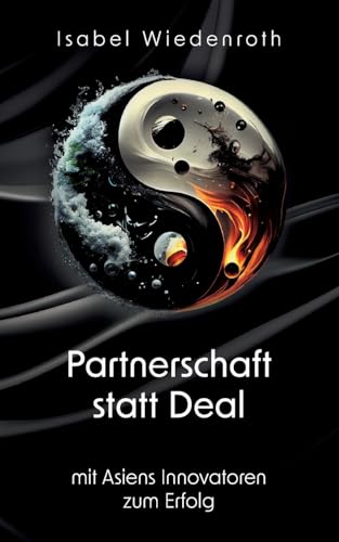 Partnerschaft statt Deal: mit Asiens Innovatoren zum Erfolg
