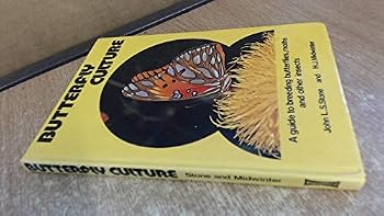 Butterfly culture: A guide to breeding butterflies, moths and other insects