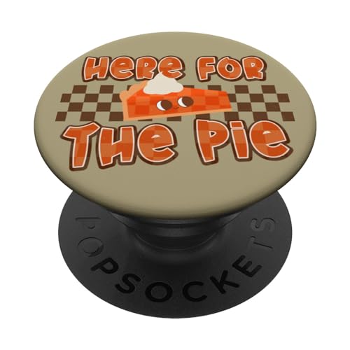 I'm Just Here For The Pie Divertido Día de Acción de Gracias Otoño PopSockets PopGrip Intercambiable