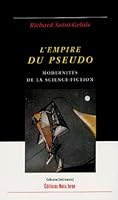 L'EMPIRE DU PSEUDO. MODERNITES DE LA SCIENCE-FICTION 2895180342 Book Cover