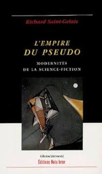 Paperback L'EMPIRE DU PSEUDO. MODERNITES DE LA SCIENCE-FICTION [French] Book