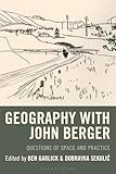 Geography with John Berger: Questions of Space and Practice