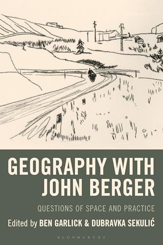 Geography with John Berger: Questions of Space and Practice