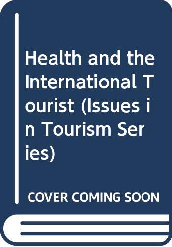 Health and the International Tourist (Issues in... 0415102820 Book Cover