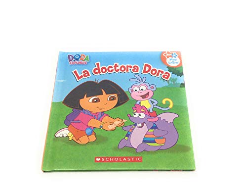 Dora the Explorer La Doctora Dora [Spanish] 0439923778 Book Cover