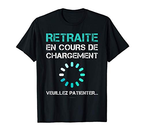 Homme Tee Shirt Homme Humour Cadeau Retraité - Retraite En Cours T-Shirt