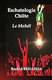  L\'Eschatologie Chiite: Le Mahdi