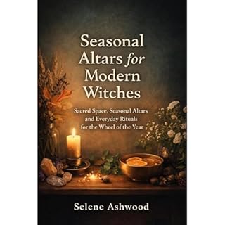 Seasonal Altars for Modern Witches Audiobook By Selene Ashwood cover art