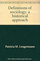Definitions of sociology;: A historical approach (Merrill sociology series) 0675088968 Book Cover