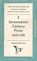 seventeenth Century Prose 1620 - 1700 Volume 2: The Pelican Book of English Prose B000NPTJ2M Book Cover