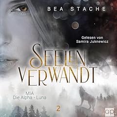 Seelenverwandt, Mia - Die Alpha-Luna Titelbild