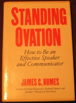 Hardcover Standing Ovation: How to Be an Effective Speaker and Communicator Book