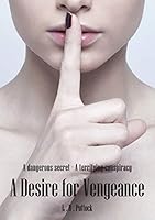 A Desire for Vengeance 1908128550 Book Cover