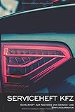  Serviceheft KFZ: Scheckheft universell für Auto, Motorrad, LKW, Traktor etc. aller Marken und Hersteller (PKW Scheckheft)
