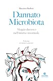 Dannato microbiota. Viaggio dantesco nell’inferno intestinale