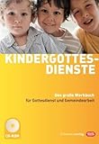  Kindergottesdienste: Das große Werkbuch für Gottesdienst und Gemeindearbeit