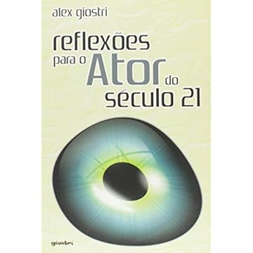 Capa do livro Reflexões Para o Ator do Século 21 (Volume 1)