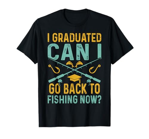 Can I Go Back to Fishing High School Graduation Class 2026 T-Shirt
