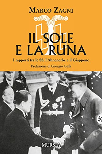 Il sole e la runa: I rapporti tra le SS, l’Ahnenerbe e il Giappone