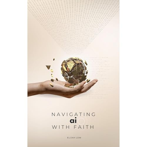 Navigating AI with Faith by Elijah Low episode artwork