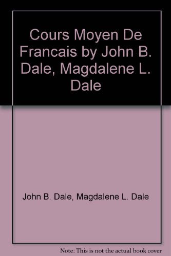 Cours Moyen De Francais by John B. Dale, Magdal... B0018E6AHE Book Cover