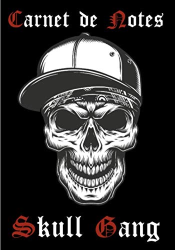 Carnet de Notes Skull Gang: Cahier de notes Tête de mort au format 7"x 10" pouces | 100 pages lignées | Carnet pour écrire toutes vos idées au ... vos idées, notez-les avec le skull gang.