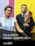 Villa-Lobos - String Quartet No. 4
