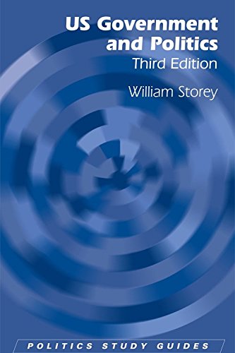 US Government and Politics (Politics Study Guides EUP): Storey, William ...