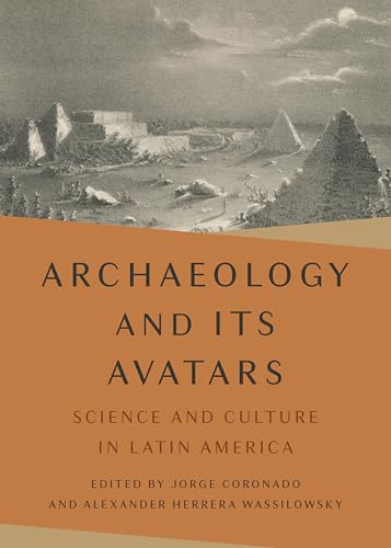 Archaeology and Its Avatars: Science and...