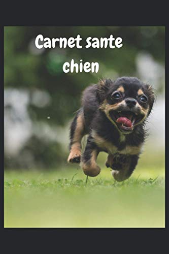 Carnet sante chien: Carnet sante chien ,Les rubriques sont bien p...