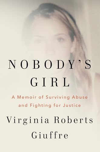 Nobody's Girl: The must-read memoir that's changing the world, an empowering true story of surviving abuse and fighting for justice