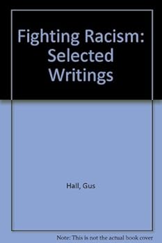 Hardcover Fighting Racism: Selected Writings Book