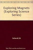 Exploring Magnets 0811425932 Book Cover