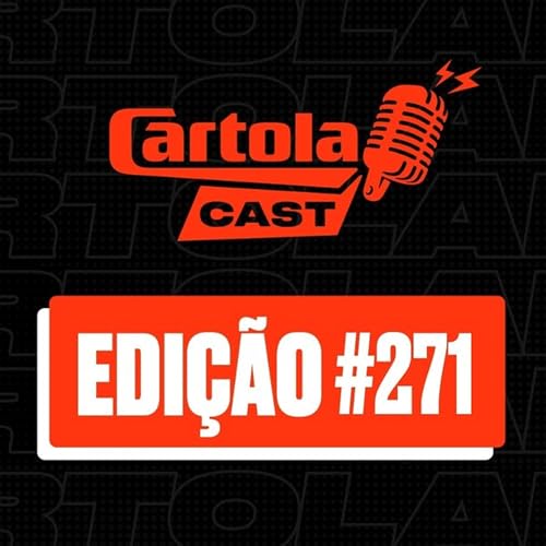 Cartolacast #271 - Rodada #2 ter&aacute; nove jogos v&aacute;lidos e com alguns favoritos destacados